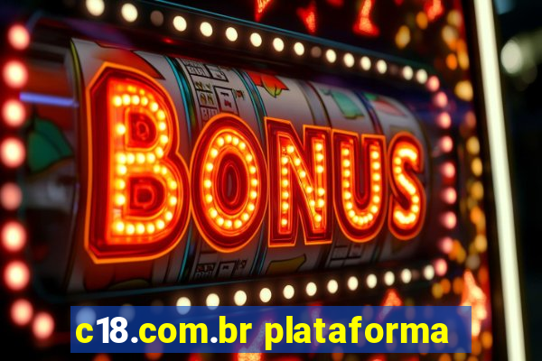 c18.com.br plataforma